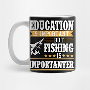 Education Is Important, But Fishing Is More Mug